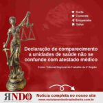 Declaração de comparecimento a unidades de saúde não se confunde com atestado médico