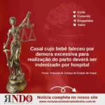 Casal cujo bebê faleceu por demora excessiva para realização do parto deverá ser indenizado por hospital