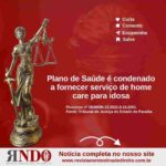 Plano de Saúde é condenado a fornecer serviço de home care para idosa