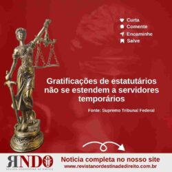 Gratificações de estatutários não se estendem a servidores temporários