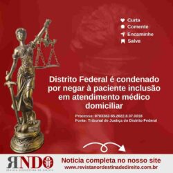 Distrito Federal é condenado por negar à paciente inclusão em atendimento médico domiciliar