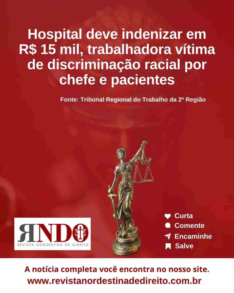 Hospital deve indenizar trabalhadora vítima de discriminação racial por chefe e pacientes