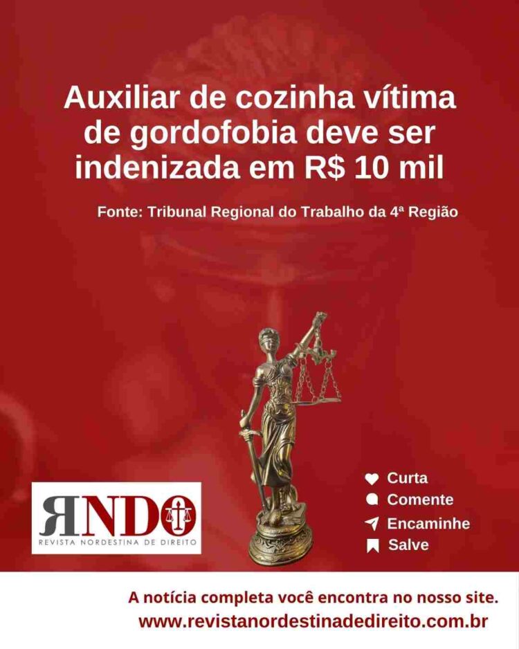 Auxiliar de cozinha vítima de gordofobia deve ser indenizada
