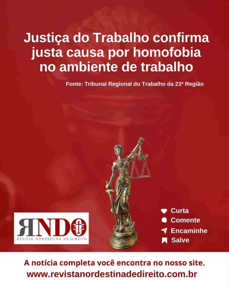 Justiça do Trabalho confirma justa causa por homofobia no ambiente de trabalho