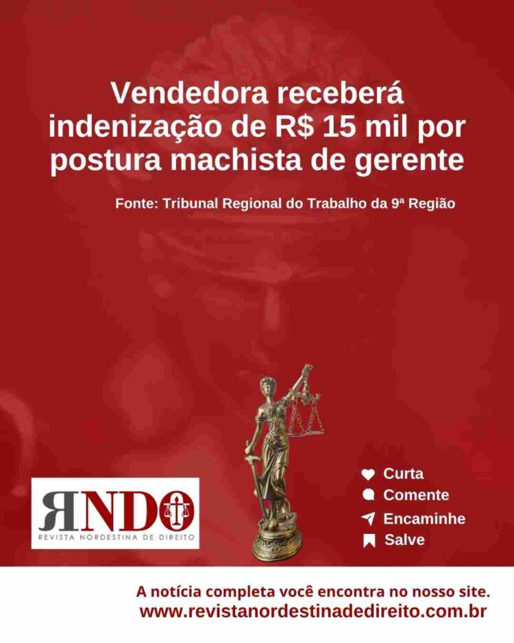Vendedora em Curitiba receberá indenização de R$ 15 mil por postura machista de gerente