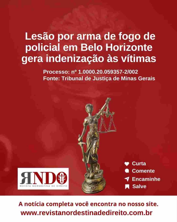 Lesão por arma de fogo de policial em BH gera indenização às vítimas