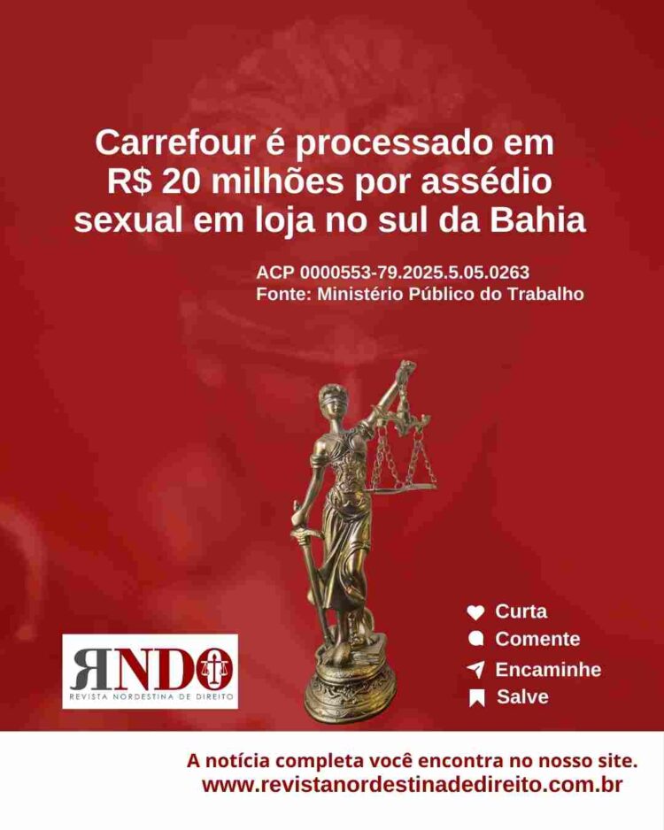 Carrefour é processado em R$ 20 milhões por assédio sexual em loja no sul da Bahia