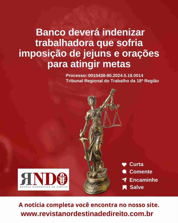 Banco deverá indenizar trabalhadora que sofria imposição de jejuns e orações para atingir metas