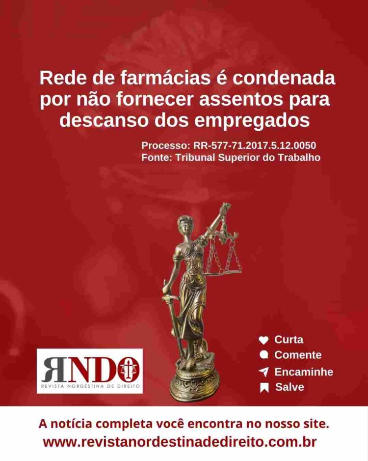 Rede de farmácias é condenada por não fornecer assentos para descanso dos empregados