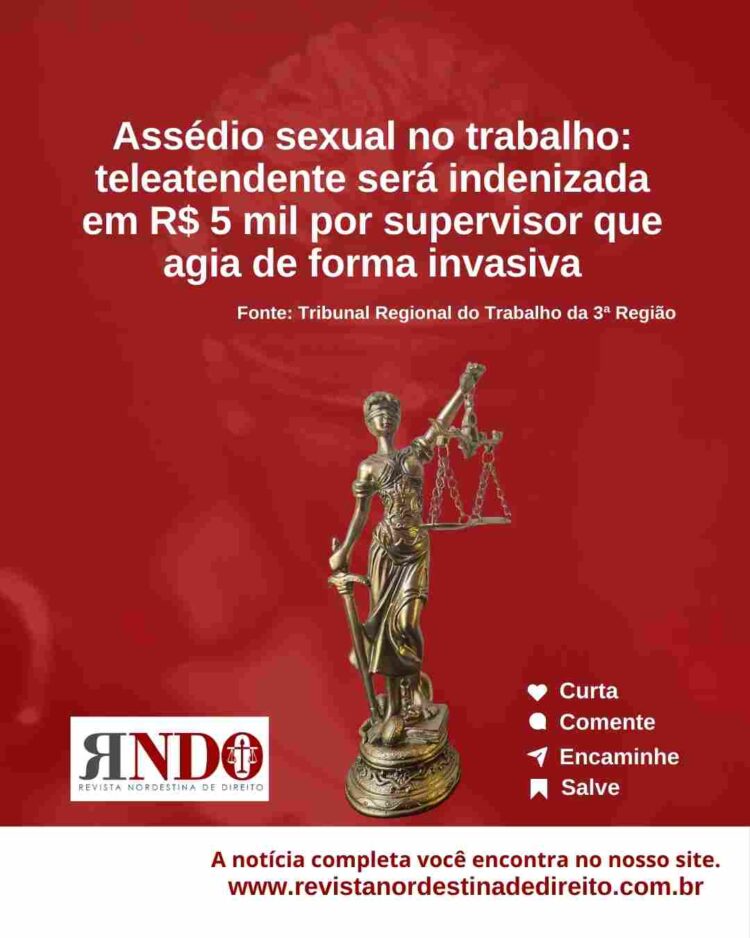 Assédio sexual no trabalho: tele atendente será indenizada em R$ 5 mil por supervisor que agia de forma invasiva