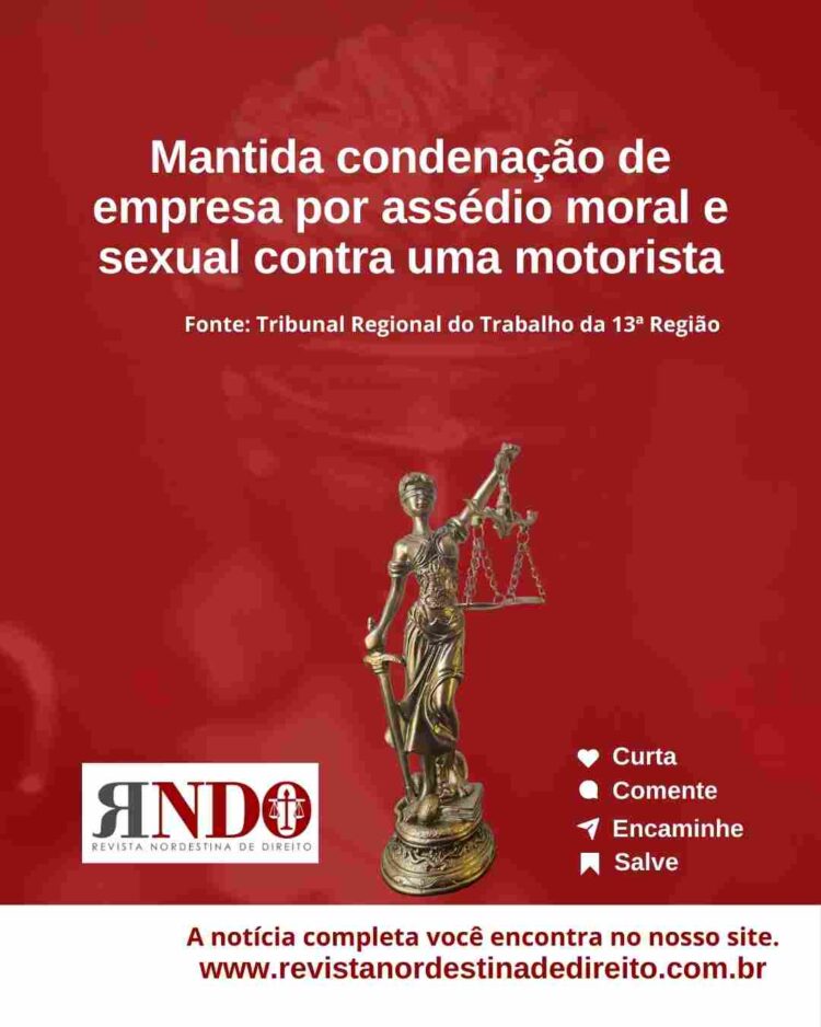 Mantida condenação de empresa por assédio moral e sexual contra uma motorista