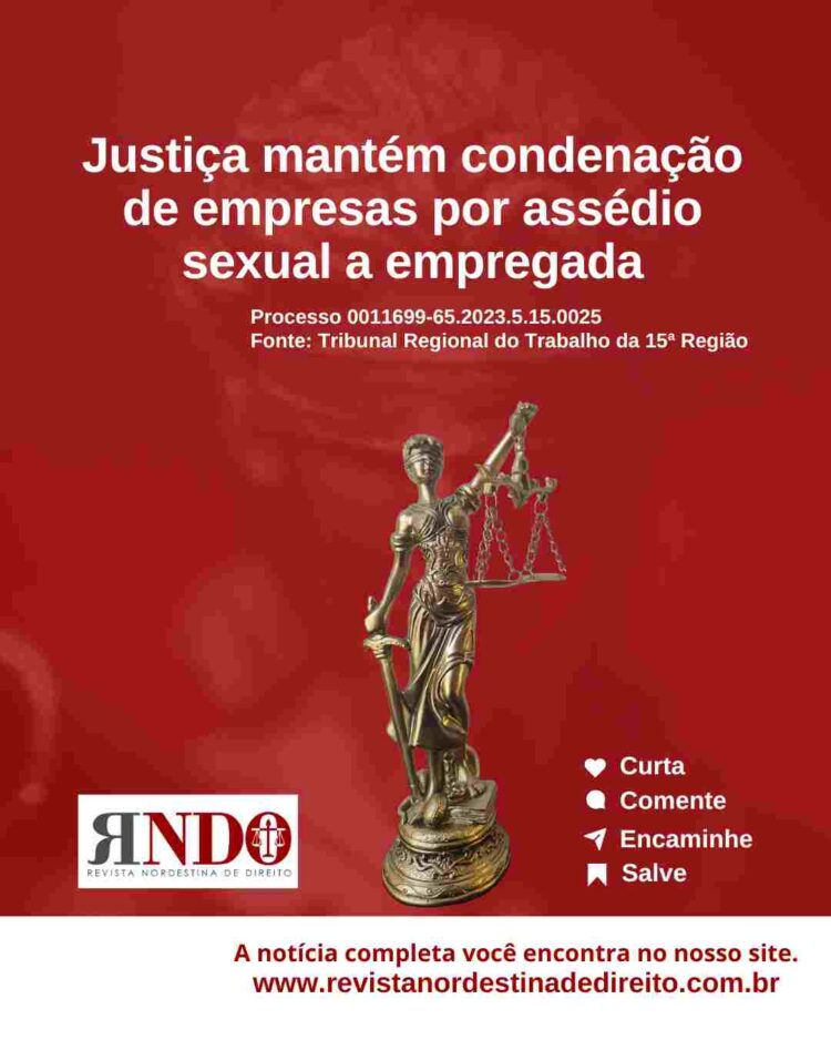 1ª Câmara mantém condenação de empresas por assédio sexual a empregada