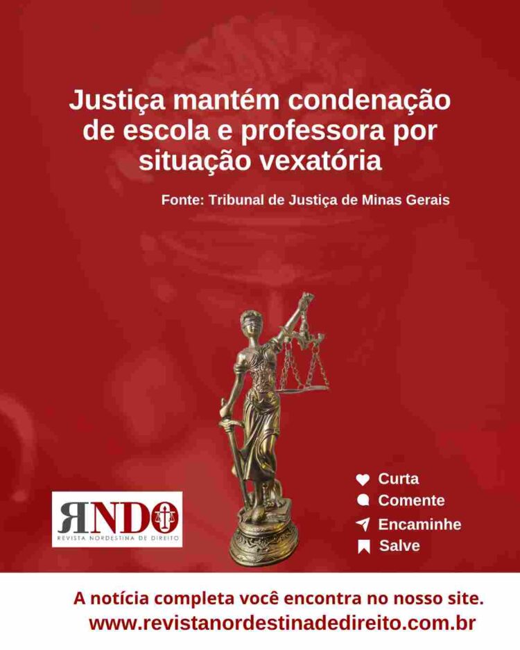 Justiça mantém condenação de escola e professora por situação vexatória