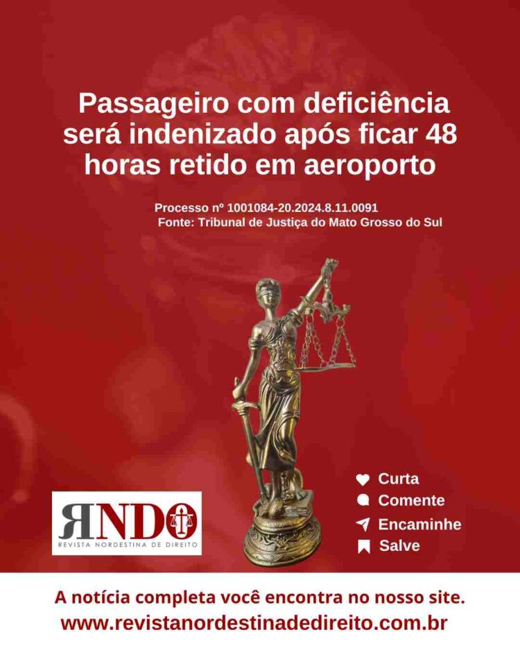 Passageiro com deficiência será indenizado após ficar 48 horas retido em aeroporto