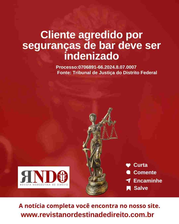 Cliente agredido por seguranças de bar deve ser indenizado