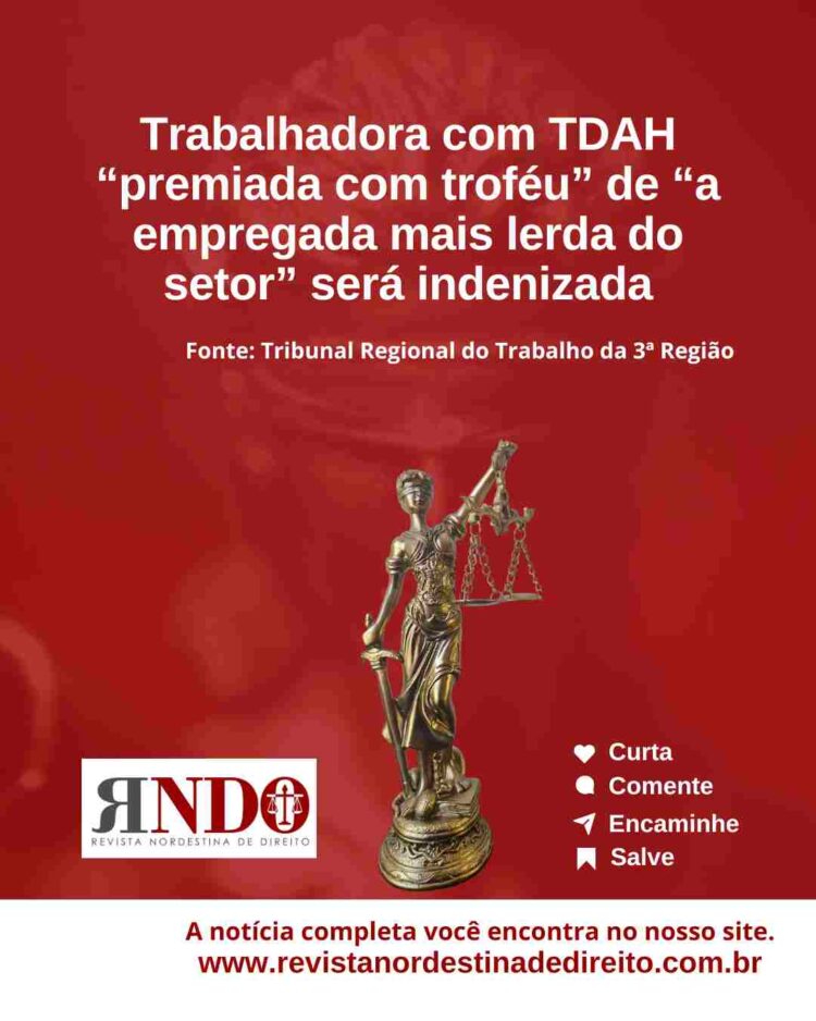 Trabalhadora com TDAH “premiada com troféu” de “a empregada mais lerda do setor” será indenizada