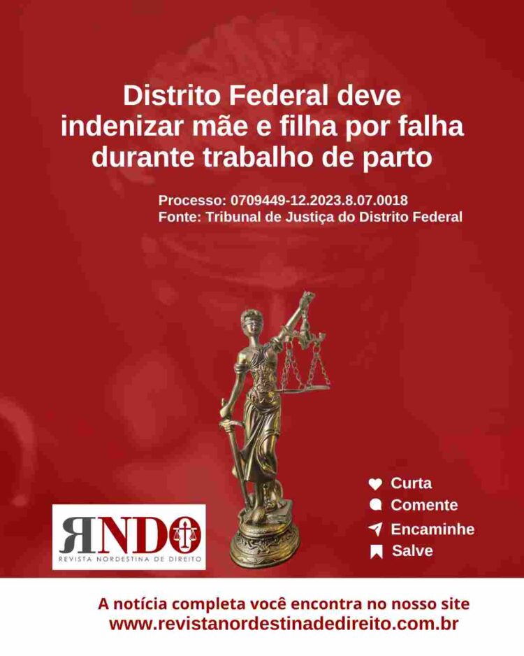 Distrito Federal deve indenizar mãe e filha por falha durante trabalho de parto