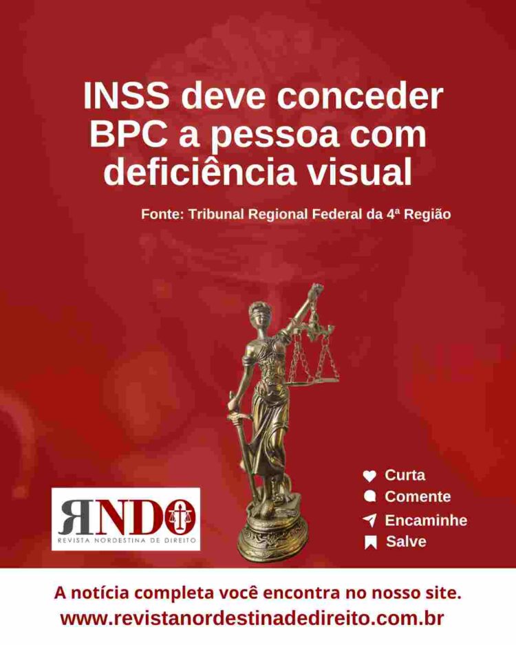 INSS deve conceder BPC a pessoa com deficiência visual