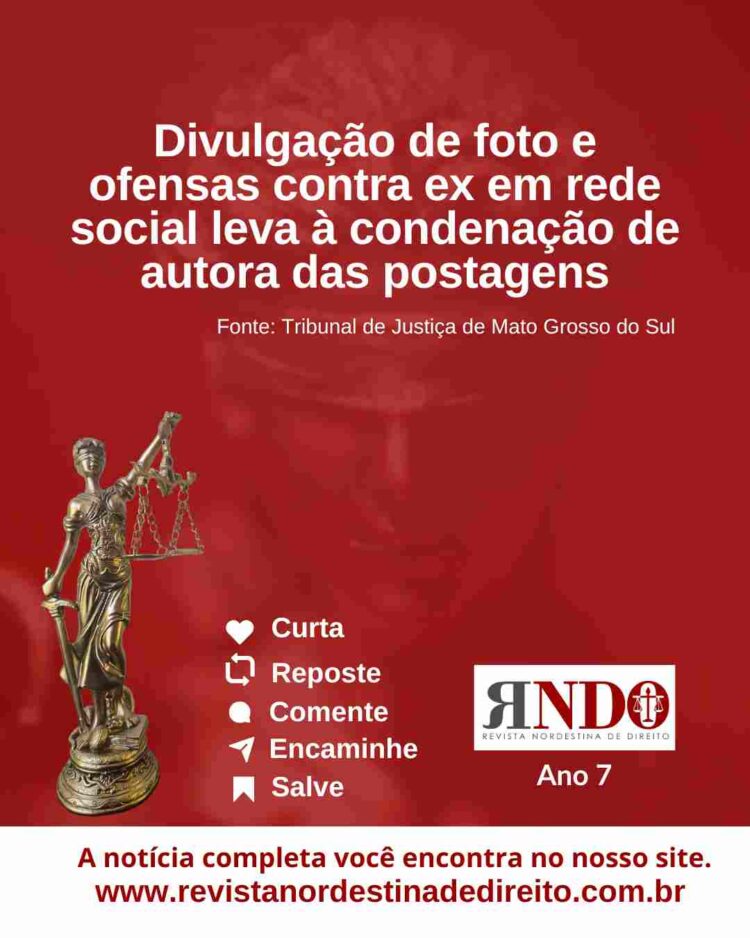 Divulgação de foto e ofensas contra ex em rede social leva à condenação de autora das postagens