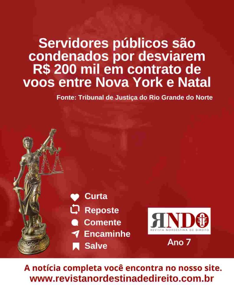 Servidores públicos são condenados por desviarem R$ 200 mil em contrato de voos entre Nova York e Natal