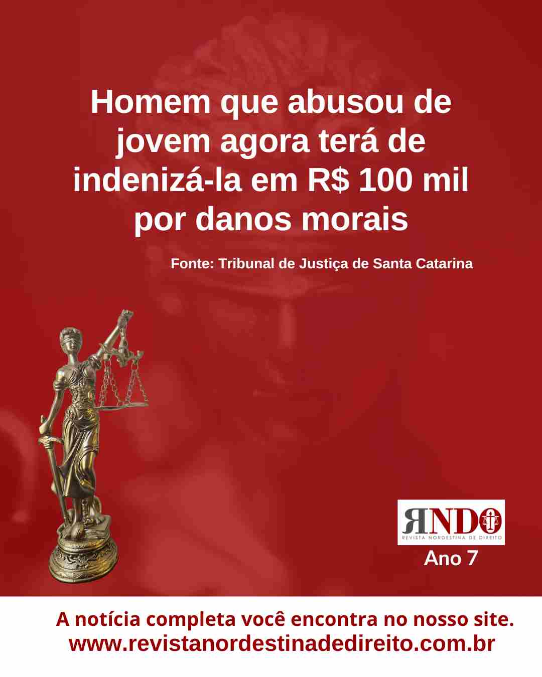 Homem que abusou de jovem agora terá de indenizá-la em R$ 100 mil por danos morais